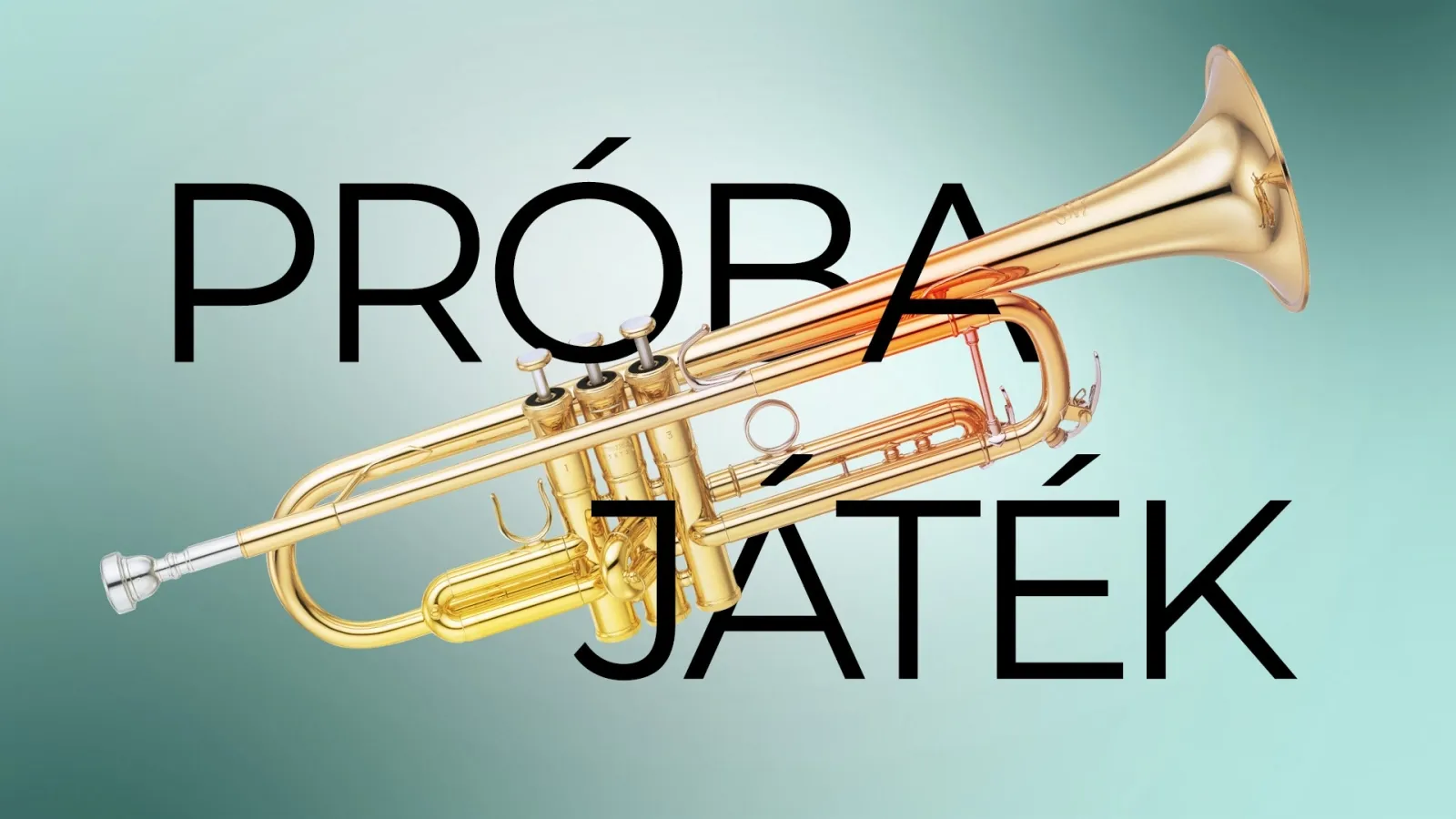 gyfz_PROBAJATEKtrumpet_nuwebpic_1920x1080px_hun.webp